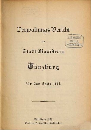 Verwaltungsbericht der Stadt Günzburg. 1887 (1889)