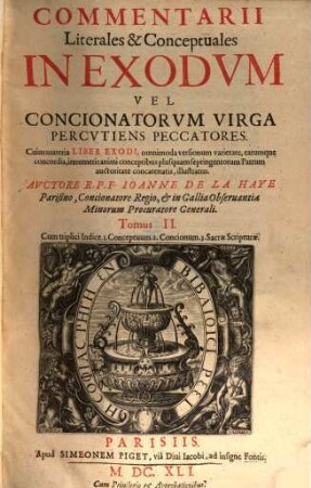 Commentarii Literales Et Conceptvales In Exodvm : Vel Concionatorvm Virga Percvtiens Peccatores ..., 2