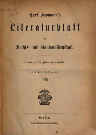 Carl Heymann's Literaturblatt für Rechts- und Staatswissenschaft. 3. 1876