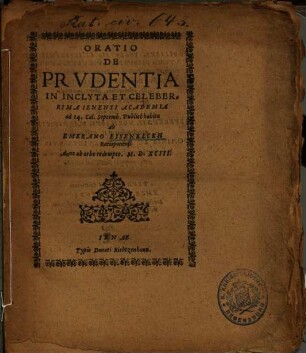 Oratio De Prudentia : In Inclyta Et Celeberrima Ienensi Academia Publicè habita