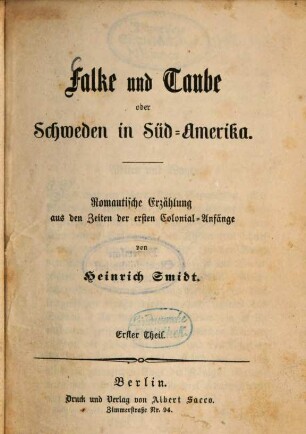 Falke und Taube oder Schweden in Süd-Amerika : Romantische Erzählung aus den Zeiten der ersten Colonial-Anfänge von Heinrich Smidt, 1