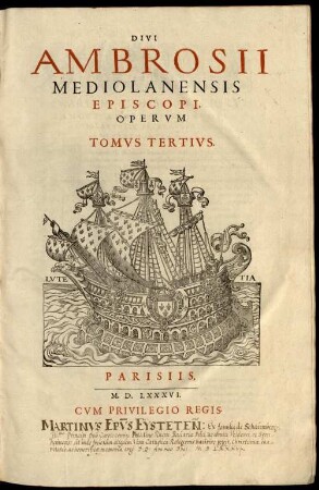 Tomvs Tertivs: DIVI|| AMBROSII|| MEDIOLANENSIS|| EPISCOPI,|| OPERA : Sacræ Scriptvræ Contextvm, Ad Faciliorem lectorum intelligentiam, ex ipsa sancti Doctoris lectione, & ex LXX Interpretum, quos potissimum sequitur, translatione erutum, complectentia