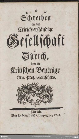 Schreiben an die Critikverständige Gesellschaft zu Zürich über die Critischen Beiträge Hrn. Prof. Gottscheds