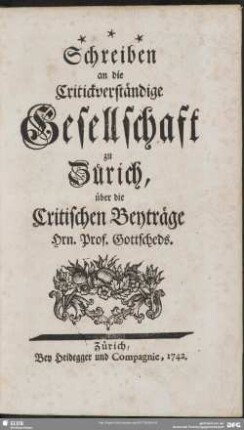 Schreiben an die Critikverständige Gesellschaft zu Zürich über die Critischen Beiträge Hrn. Prof. Gottscheds
