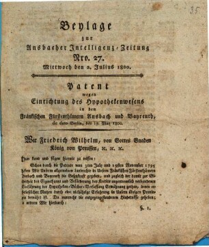 Patent wegen Einrichtung des Hypothekenwesens in den Fränkischen Fürstenthümern Ansbach und Bayreuth : de dato Berlin, den 19. May 1800.