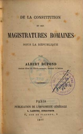 De la constitution et des magistratures romaines sous la République