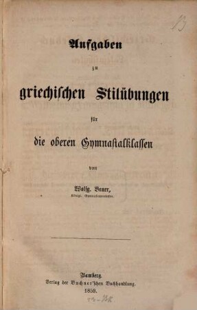 Aufgaben zu griechischen Stilübungen für die oberen Gymnasialklassen