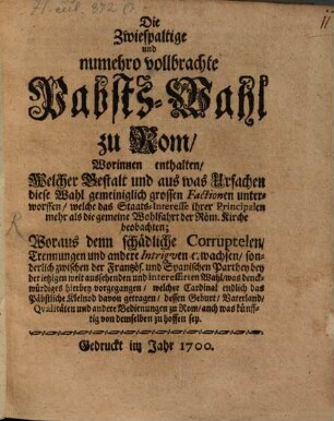 Die Zwiespaltige und nunmehro vollbrachte Pabsts-Wahl zu Rom