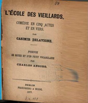 L' école des vieillards : Comédie en cinq actes et en vers