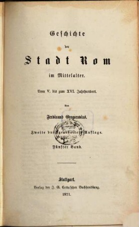 Geschichte der Stadt Rom im Mittelalter : vom 5. bis zum 16. Jahrhundert, 5