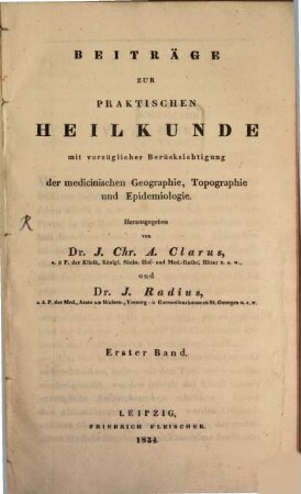 Beiträge zur praktischen Heilkunde : mit vorzüglicher Berücksichtigung der medicinischen Geographie, Topographie und Epidemiologie. 1