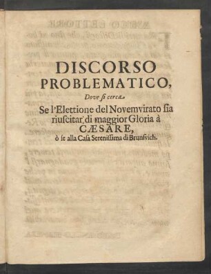 Discorso ... Se l'Elletione del Novemvirato sia riuscitar ...