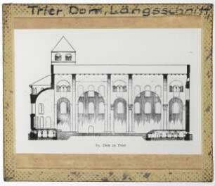 Trier, Dom : Längsschnitt (Bau d. 11. Jh.)