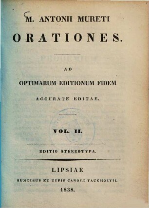 M. Antonii MuretiOrationes : ad opitmarum editionum fidem accurate editae. 2