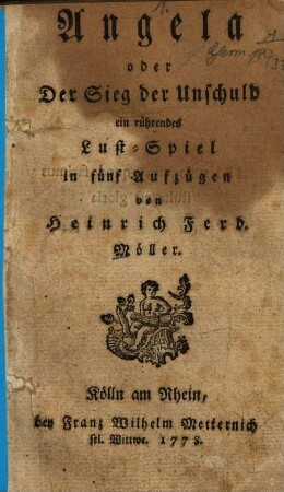 Angela oder Der Sieg der Unschuld : ein rührendes Lust-Spiel in fünf Aufzügen
