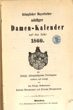 Königlicher Bayerischer adeliger Damen-Kalender : auf das Jahr .... 1860