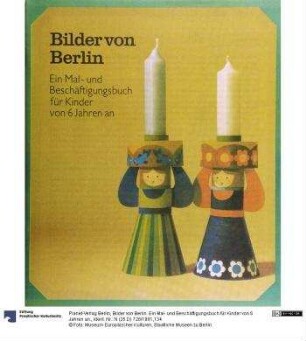 Bilder von Berlin. Ein Mal- und Beschäftigungsbuch für Kinder von 6 Jahren an.