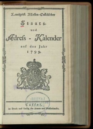 1799: Landgräfl. Hessen-Casselischer Staats- und Adress-Kalender : auf das Jahr ...