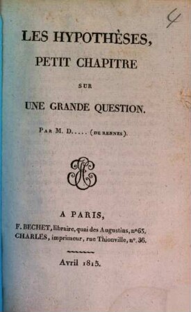 Les Hypothèses, petit chapitre sur une grande question