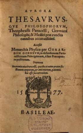 Aurora Thesaurusque Philosophorum, Theophrasti Paracelsi, Germani Philosophi, & Medici cunctis omnibus accuratissimi