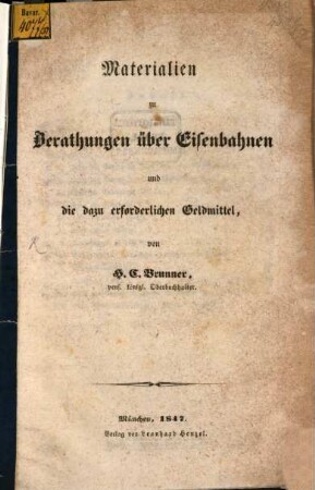 Materialien zu Berathung über Eisenbahnen und die dazu erforderlichen Geld-Mittel