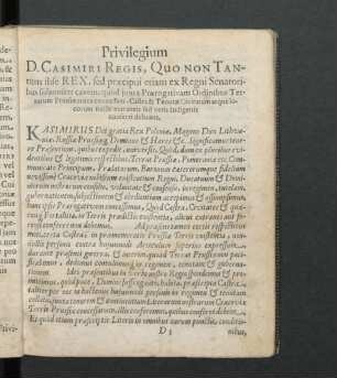 Privilegium D. Casimiri Regis, Quo non Tantum ibse Rex, sed praecepui etiam ex Regni Senatoribus solennitet cavent ...