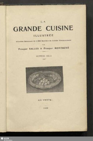 La grande cuisine illustrée : sélection raisonnée de 1.500 recettes de cuisine transcendante