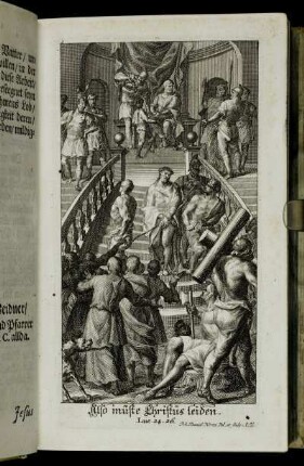 Also müste Christus leiden. Luc. 24. 26.