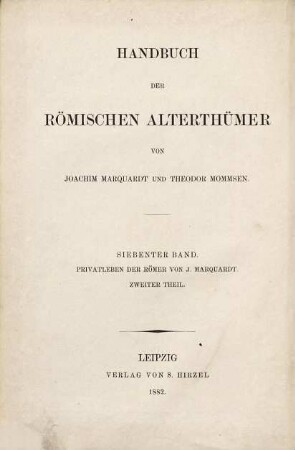 Das Privatleben der Römer, 2. Das Privatleben der Römer