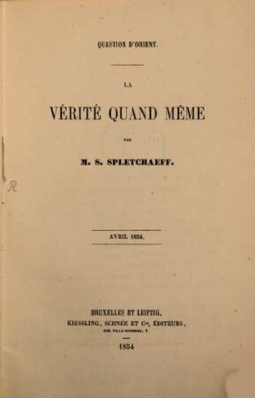Question d'Orient : La verité quand même. Avril 1854