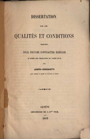Dissertation sur les qualités et conditions requises pour' pouvoir contracter mariage, d'après les principes du code civil
