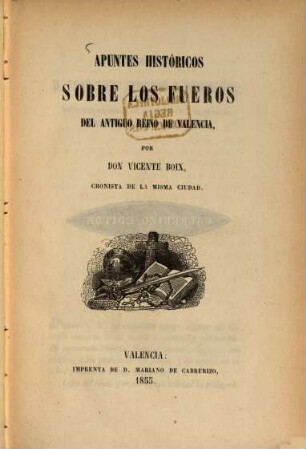 Apuntes históricos sobre los fueros del antiguo reino de Valencia