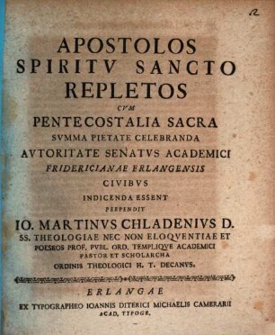 Apostolos Spiritu Sancto repletos cum Pentecostalia sacra ... celebranda ... indicenda essent perpendit Io. Martinus Chladenius
