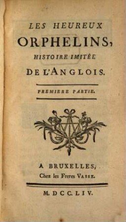 Les Heureux Orphelins : Histoire Imitée De L'Anglois, 1