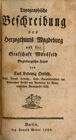 Topographische Beschreibung des Herzogthums Magdeburg und der Graftschaft Mansfeld Magdeburgischer Hoheit