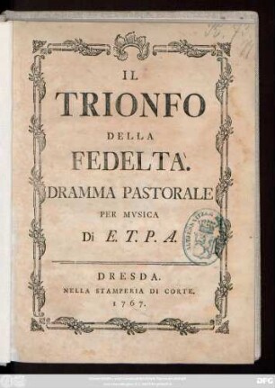 Il Trionfo Della Fedeltà : Dramma Pastorale Per Mvsica