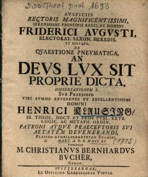 De Qvaestione Pnevmatica, An Devs Lvx Sit Proprie Dicta, Dissertationem .... Diss. 1