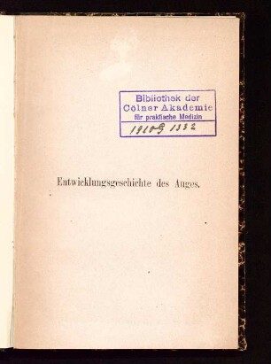 Beiträge zur Entwicklungsgeschichte des Auges : mit vier lithographirten Tafeln