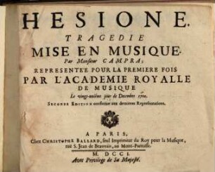 Hesione : tragédie ; représentée pour la premiere fois par l'Académie Royalle de Musique le vingt-unième jour de decembre 1700