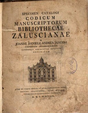 Specimen catalogi codicum manuscriptorum Bibliothecae Zaluscianae