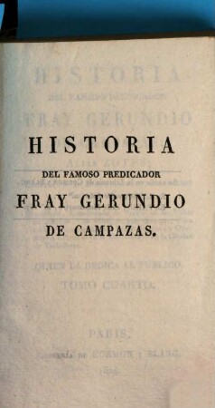 Historia del famoso predicador Fray Gerundio de Campazas, alias Zotes, 4