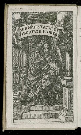 sub majestate et libertate florebis : Frontispiz aus: Textor, Johann Wolfgang: Tractatus iuris publici de vera et varia ratione status Germaniae modernae. Altdorf, 1667. Dresden: SLUB 5.A.4423