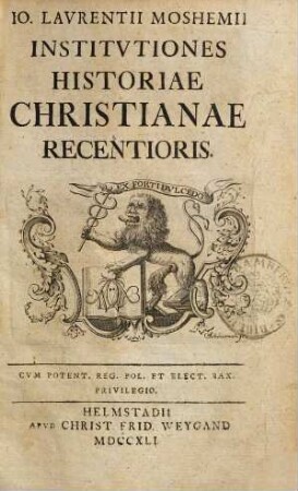 Jo. Laurentii Moshemii Institutiones Historiae Christianae Recentioris