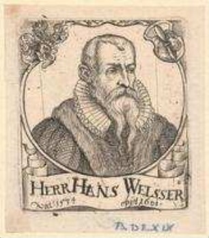 Hans Welser; geb. 1534; gest. 1601