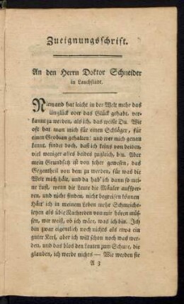 Zueignungsschrift. An den Herrn Doktor Schneider in Lauchstädt.