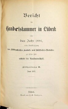 Bericht der Handelskammer zu Lübeck. 1886, Abt. 2