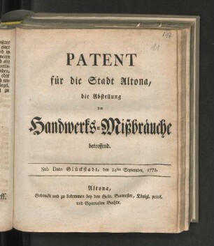 Patent für die Stadt Altona, die Abstellung der Handwerks-Mißbräuche befreffend : Sub Dato Glückstadt, den 24sten September, 1772