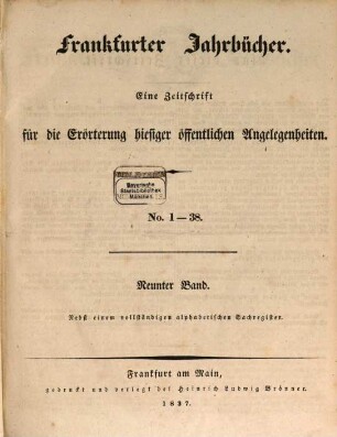 Frankfurter Jahrbücher : eine Zeitschr. für d. Erörterung hiesiger öffentl. Angelegenheiten. 9, 9. 1837