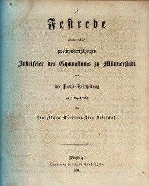 Festrede gehalten bei der zweihundertjährigen Jubelfeier des Gymnasiums zu Münnerstadt