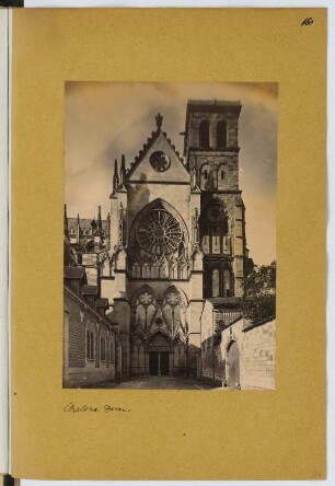 Kathedrale, Sens. Kathedrale, Chalons-en-Champagne: Ansicht (aus: Skizzen- und Fotoalbum 10)